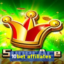 10bet affiliates